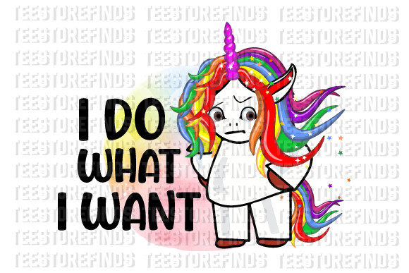 Download I Do What I Want Funny Unicorn PNG - Premium Resources